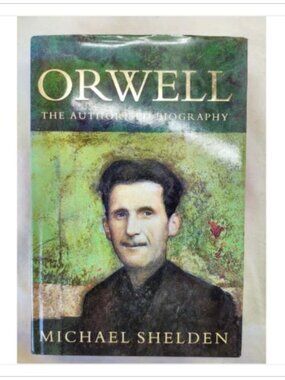 Orwell The Authorised Biography George Orwell History William 1st 1991 HC